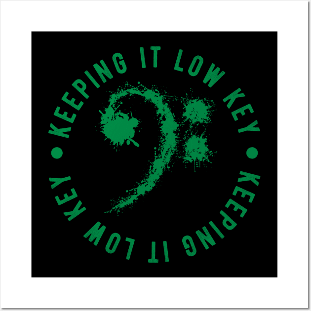 Bass Clef Green - Keeping It Low Key Funny Music Lovers Gift Wall Art by DnB